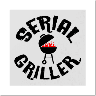 Serial Griller Posters and Art